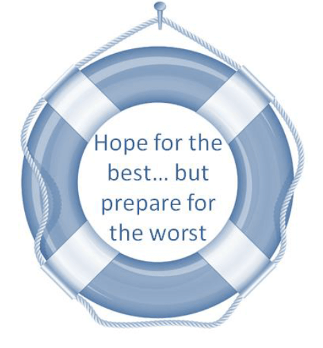 Quote, "Hope for the best...but prepare for the worst"