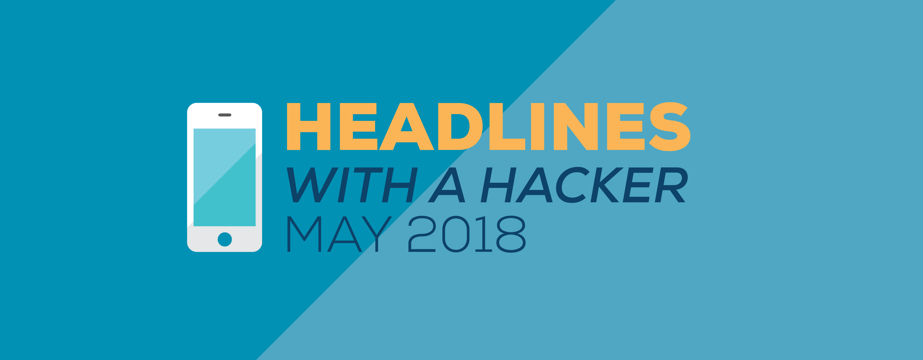 Ep.51_Headlines with a Hacker May-04